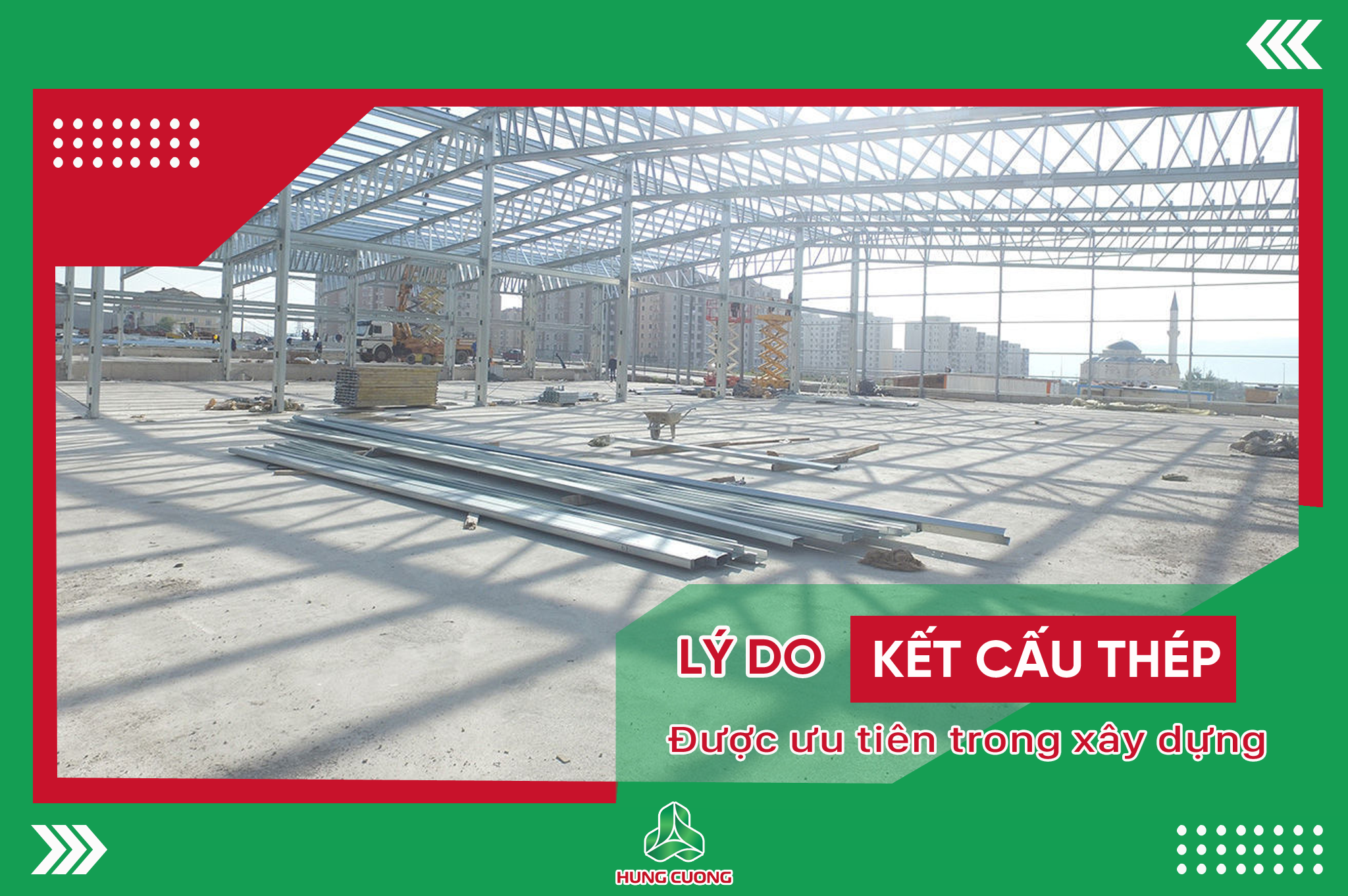 Lý do mà kết cấu thép được ưu tiên hàng đầu trong xây dựng